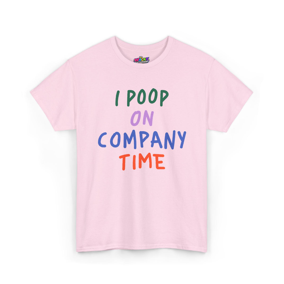 I Poop on Company Time T-Shirt