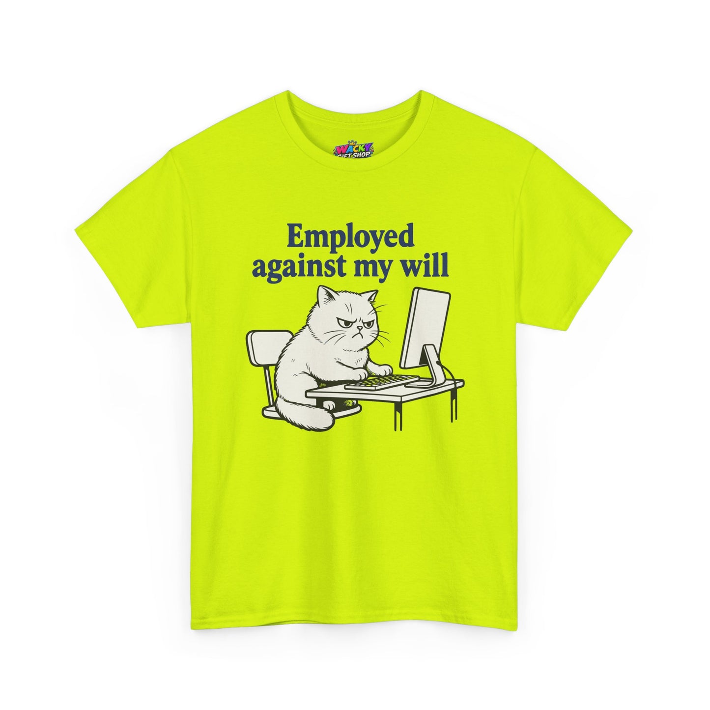 Employed Against My Will Cat T-Shirt