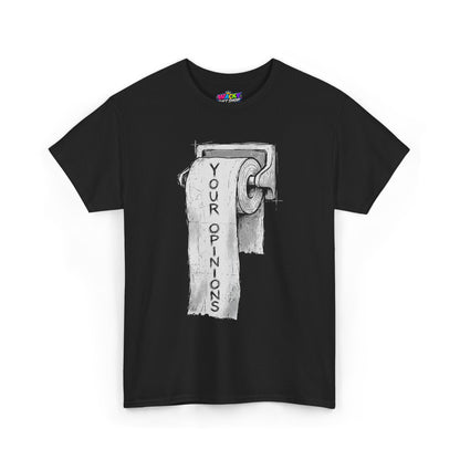 Your Opinions Toilet Paper T-Shirt