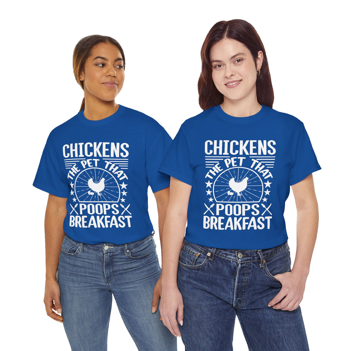 Chickens: The Pet That Poops Breakfast T-Shirt