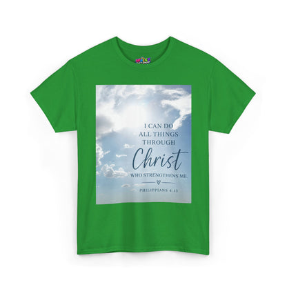 I Can Do All Things Through Christ Philippians 4:13 T-Shirt