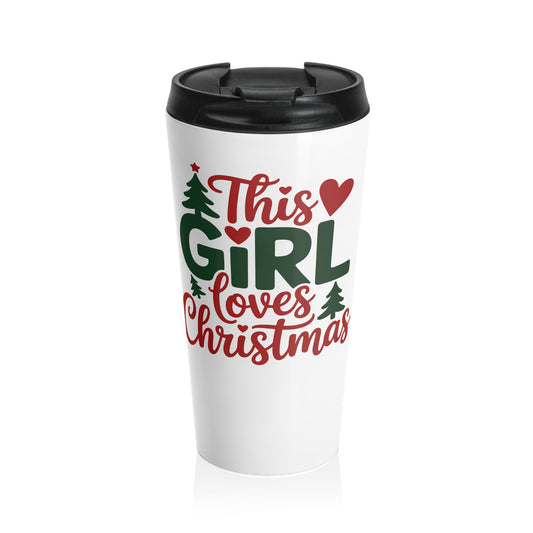 This Girl Loves Christmas Travel Mug