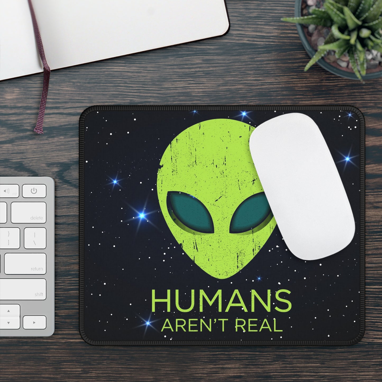 Humans Aren't Real Mouse Pad