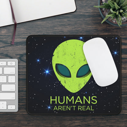Humans Aren't Real Mouse Pad