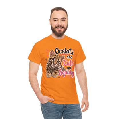 Ocelots Are Cute and Squishy T-Shirt
