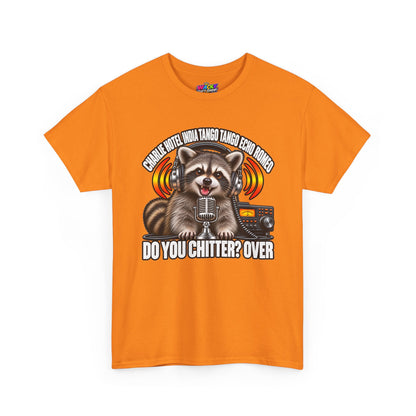 Do You Chitter? Over Raccoon Ham Radio T-Shirt