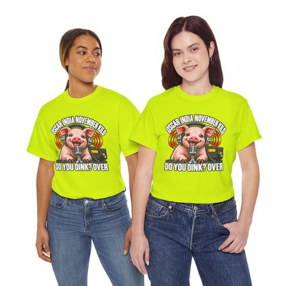 Do You Oink? Over Pig Ham Radio T-Shirt