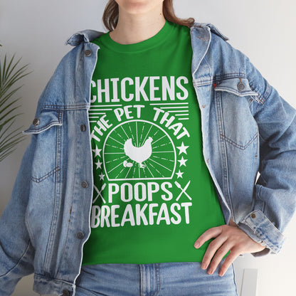 Chickens: The Pet That Poops Breakfast T-Shirt