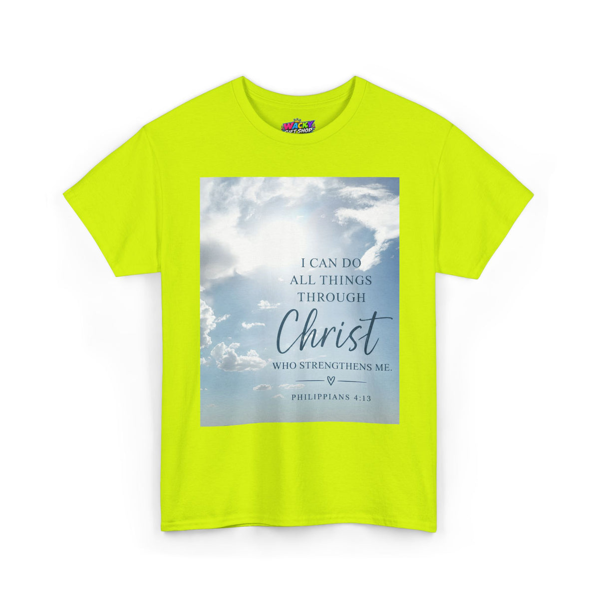 I Can Do All Things Through Christ Philippians 4:13 T-Shirt