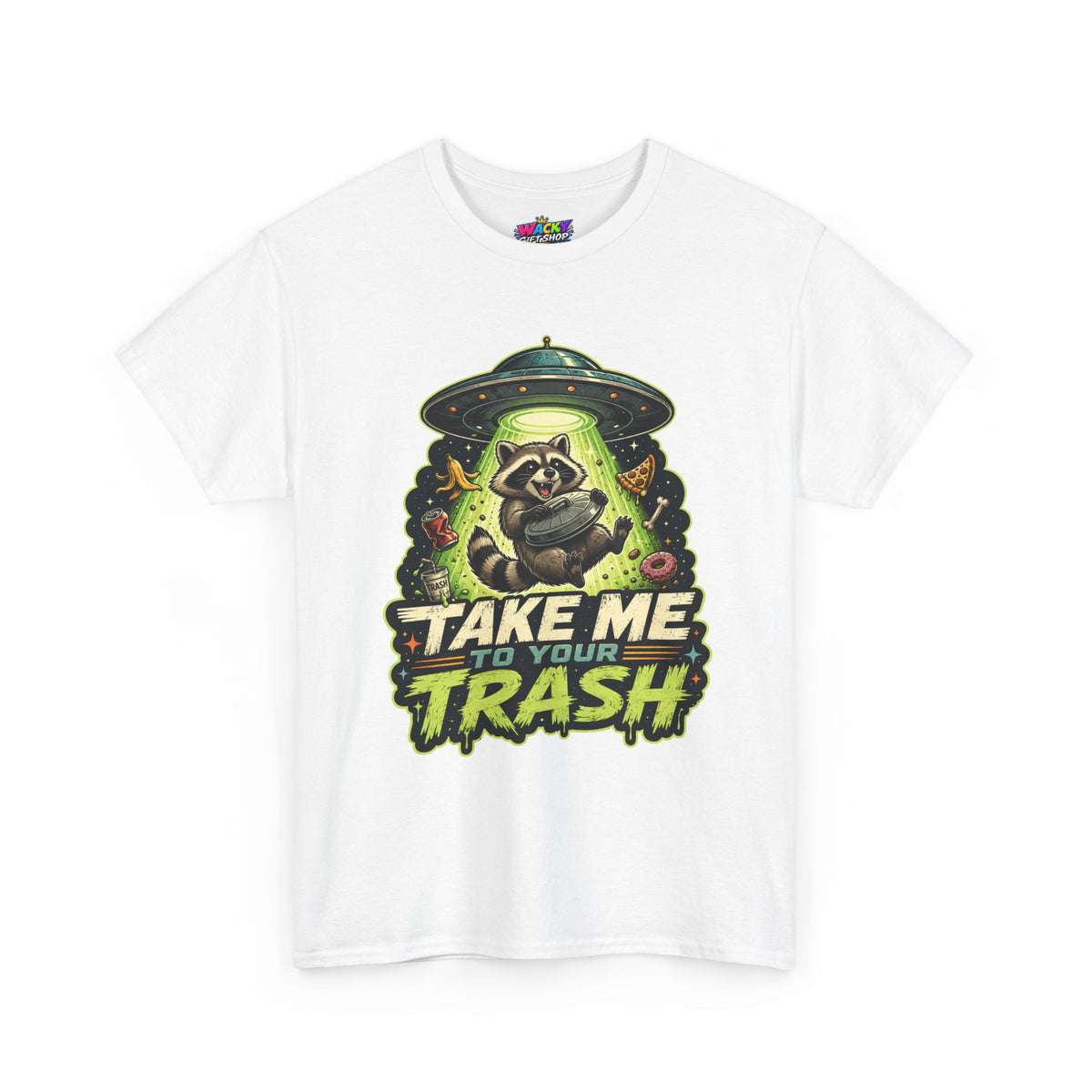 Take Me to Your Trash Raccoon T-Shirt