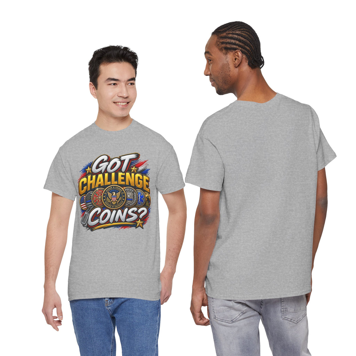 Got Challenge Coins? First Responder & Military T-Shirt