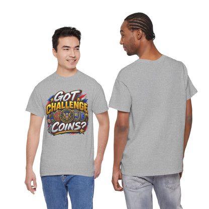 Got Challenge Coins? First Responder & Military T-Shirt