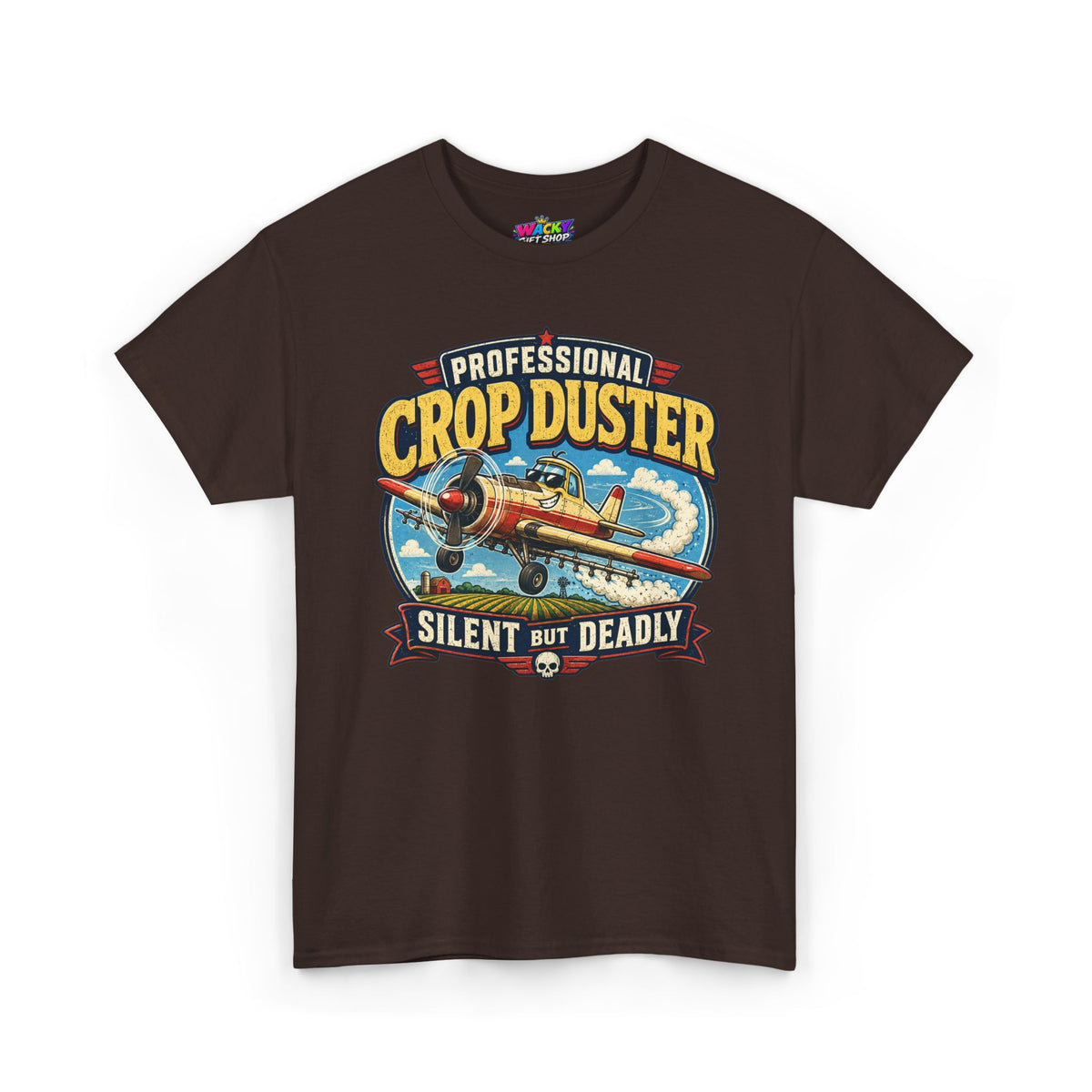 Professional Crop Duster Silent But Deadly T-Shirt