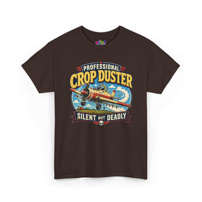 Professional Crop Duster Silent But Deadly T-Shirt