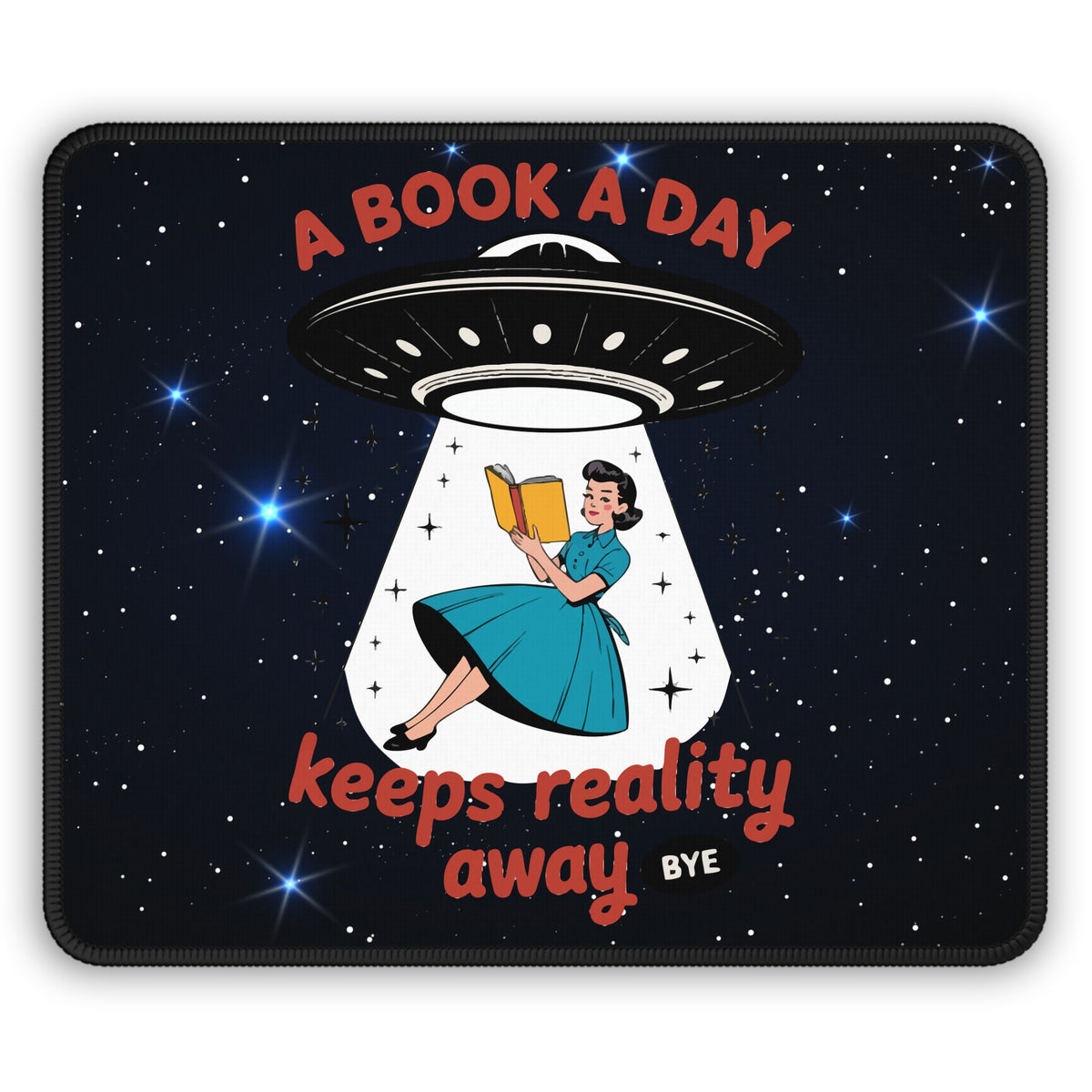 A Book A Day Keeps Reality Away Mouse Pad