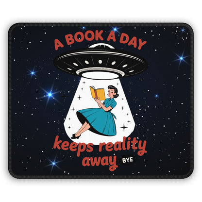 A Book A Day Keeps Reality Away Mouse Pad