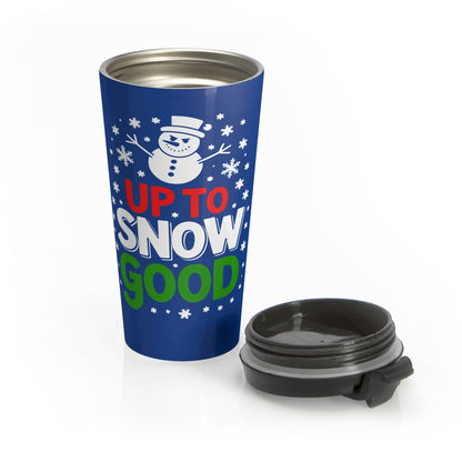 Up to Snow Good Travel Mug