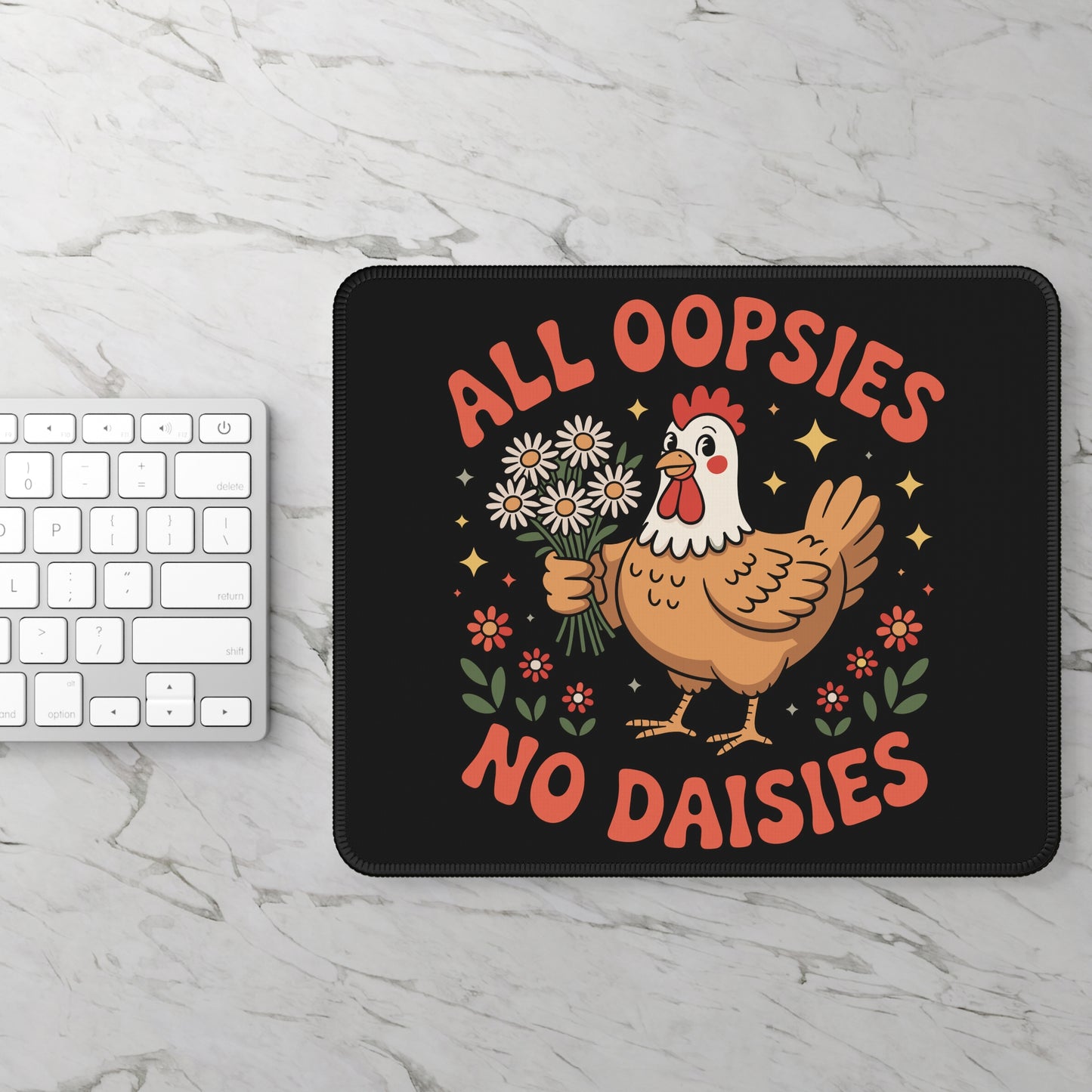 All Oopsies No Daisies Mouse Pad