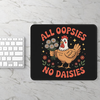 All Oopsies No Daisies Mouse Pad