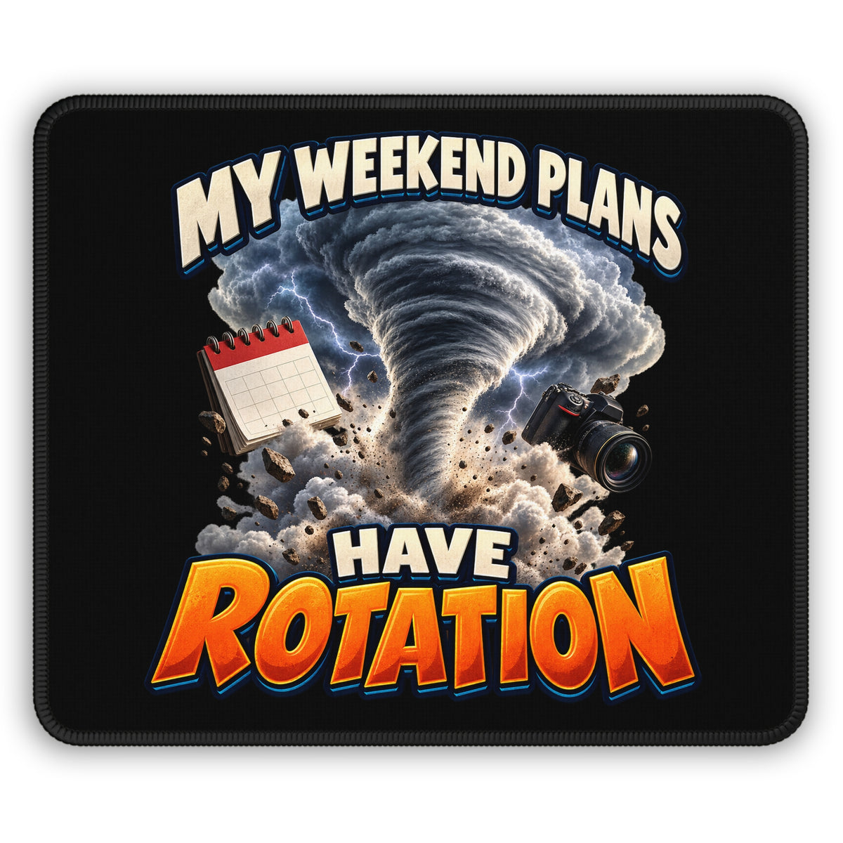 My Weekend Plans Have Rotation Mouse Pad