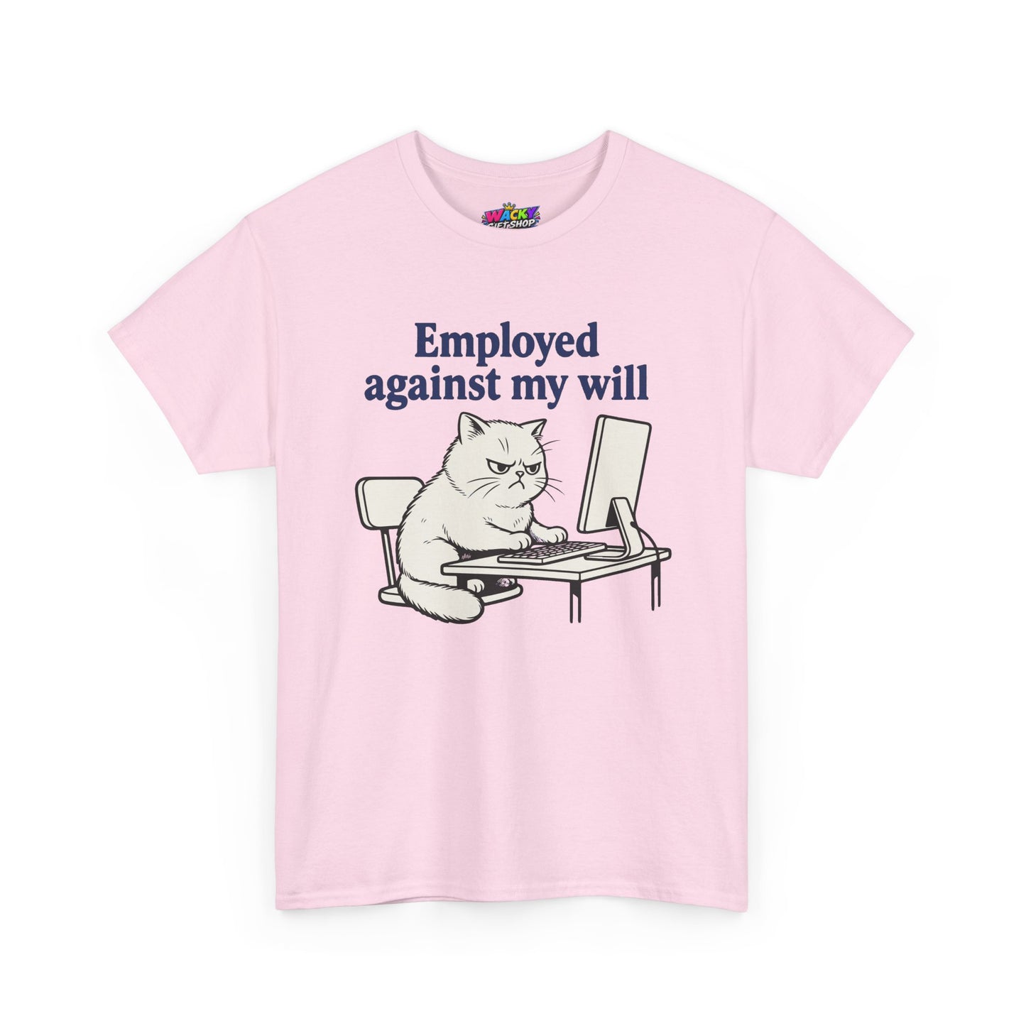 Employed Against My Will Cat T-Shirt