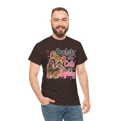Ocelots Are Cute and Squishy T-Shirt