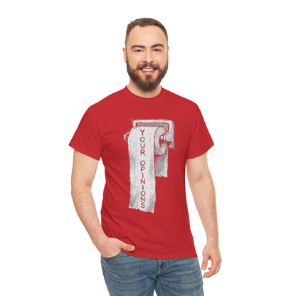 Your Opinions Toilet Paper T-Shirt