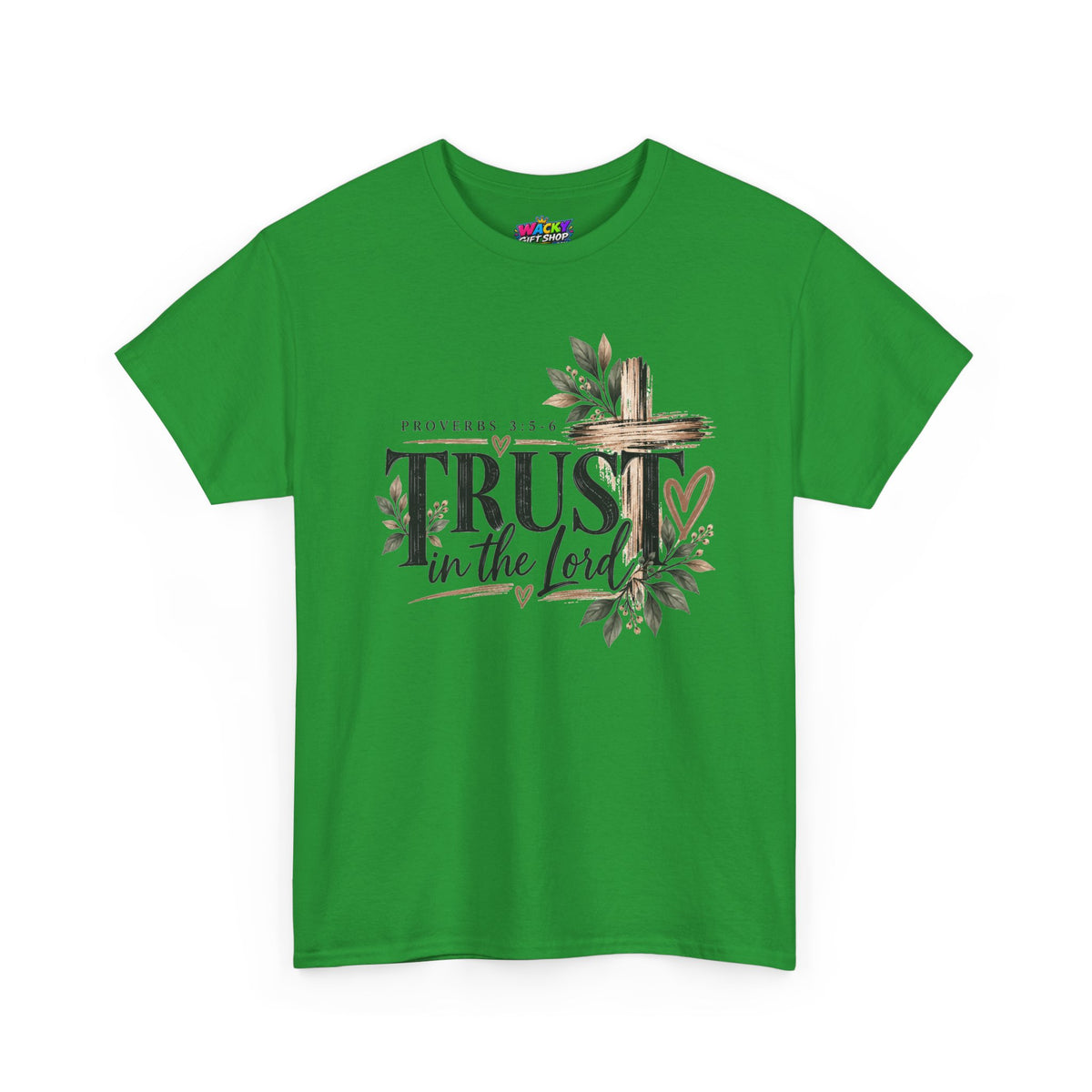 Trust in the Lord Proverbs 3:5-6 Christian T-Shirt