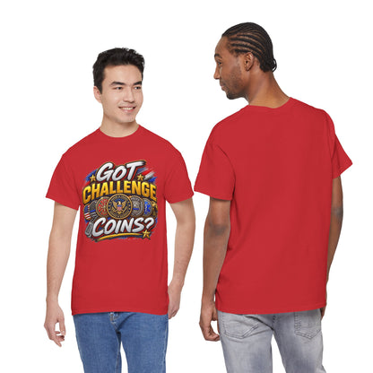 Got Challenge Coins? First Responder & Military T-Shirt