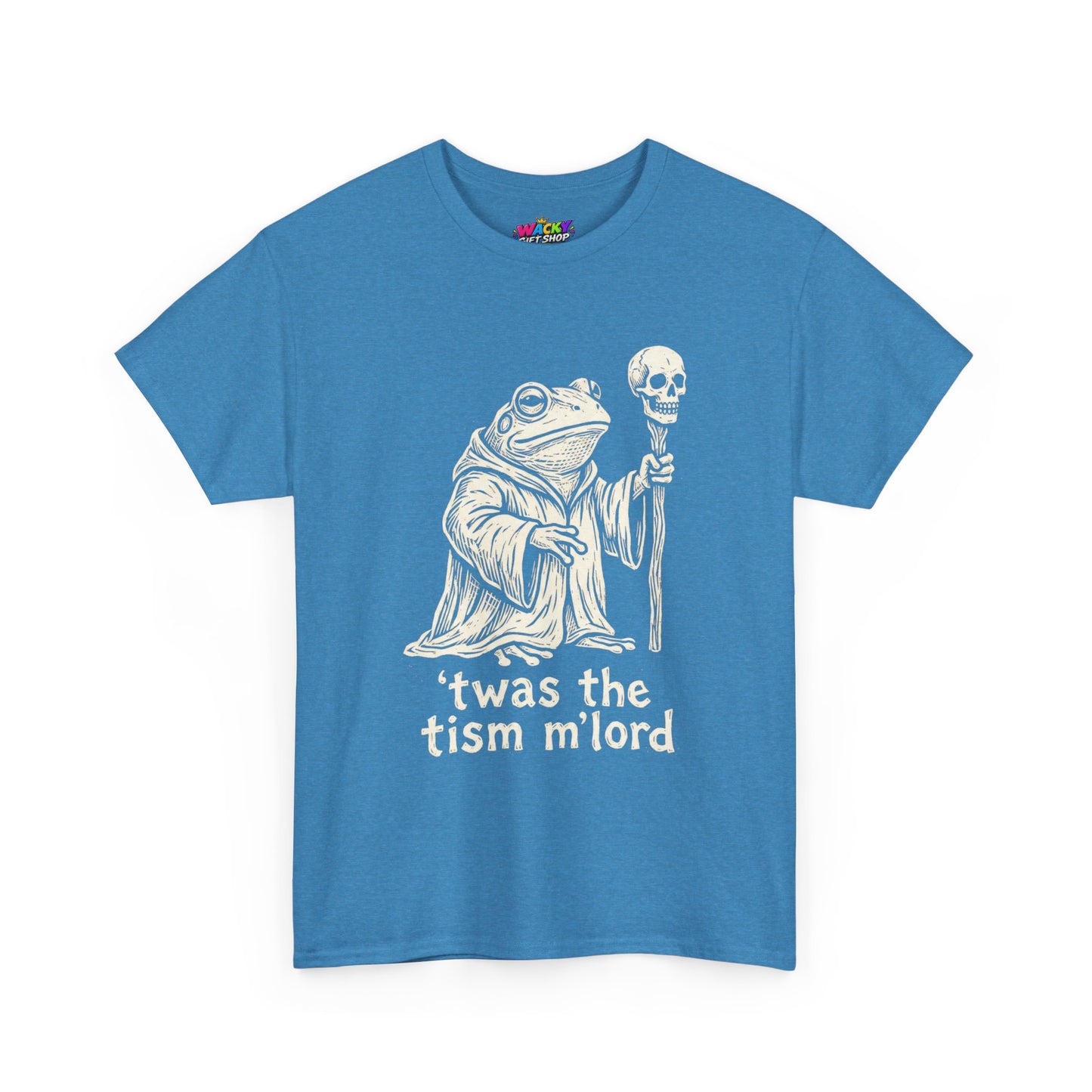 ’Twas the Tism M’Lord Frog T-Shirt