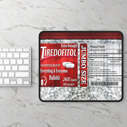 Tiredofitol Mouse Pad