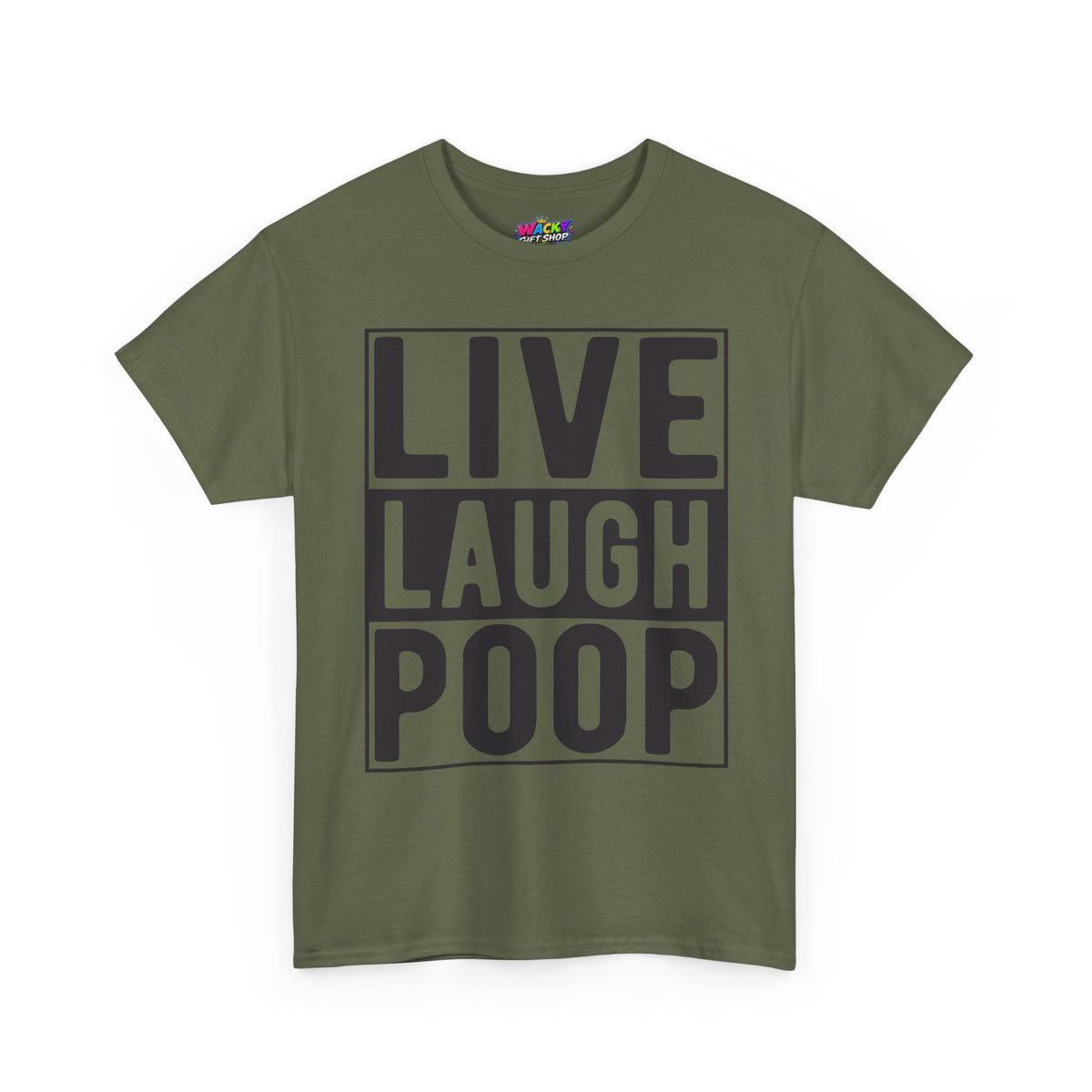 Live Laugh Poop Funny T-Shirt