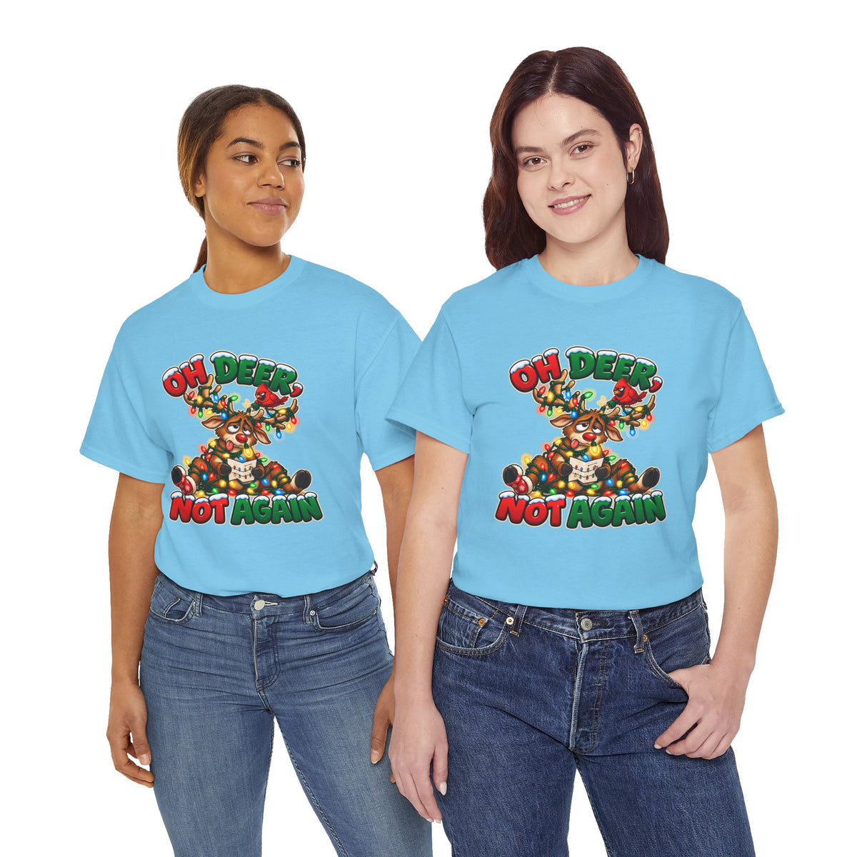 Oh Deer, Not Again Christmas T-Shirt