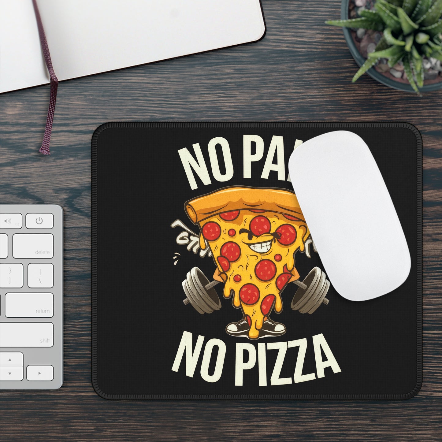 No Pain No Pizza Mouse Pad