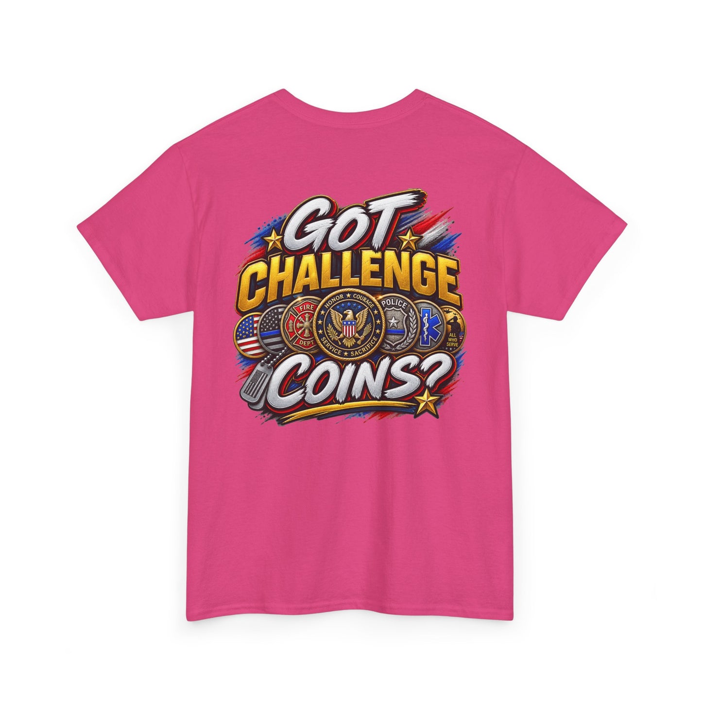 Got Challenge Coins? T-Shirt (Back Print)