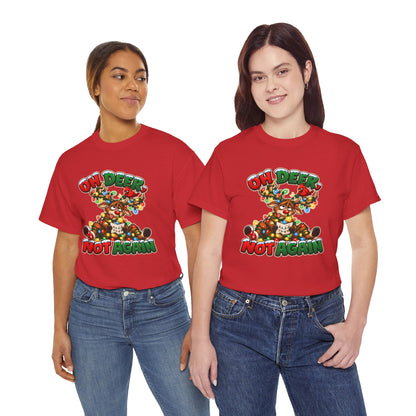 Oh Deer, Not Again Christmas T-Shirt