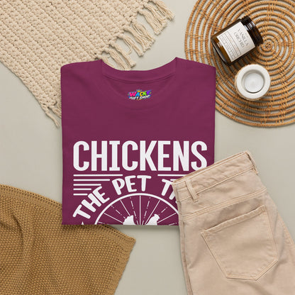 Chickens: The Pet That Poops Breakfast T-Shirt