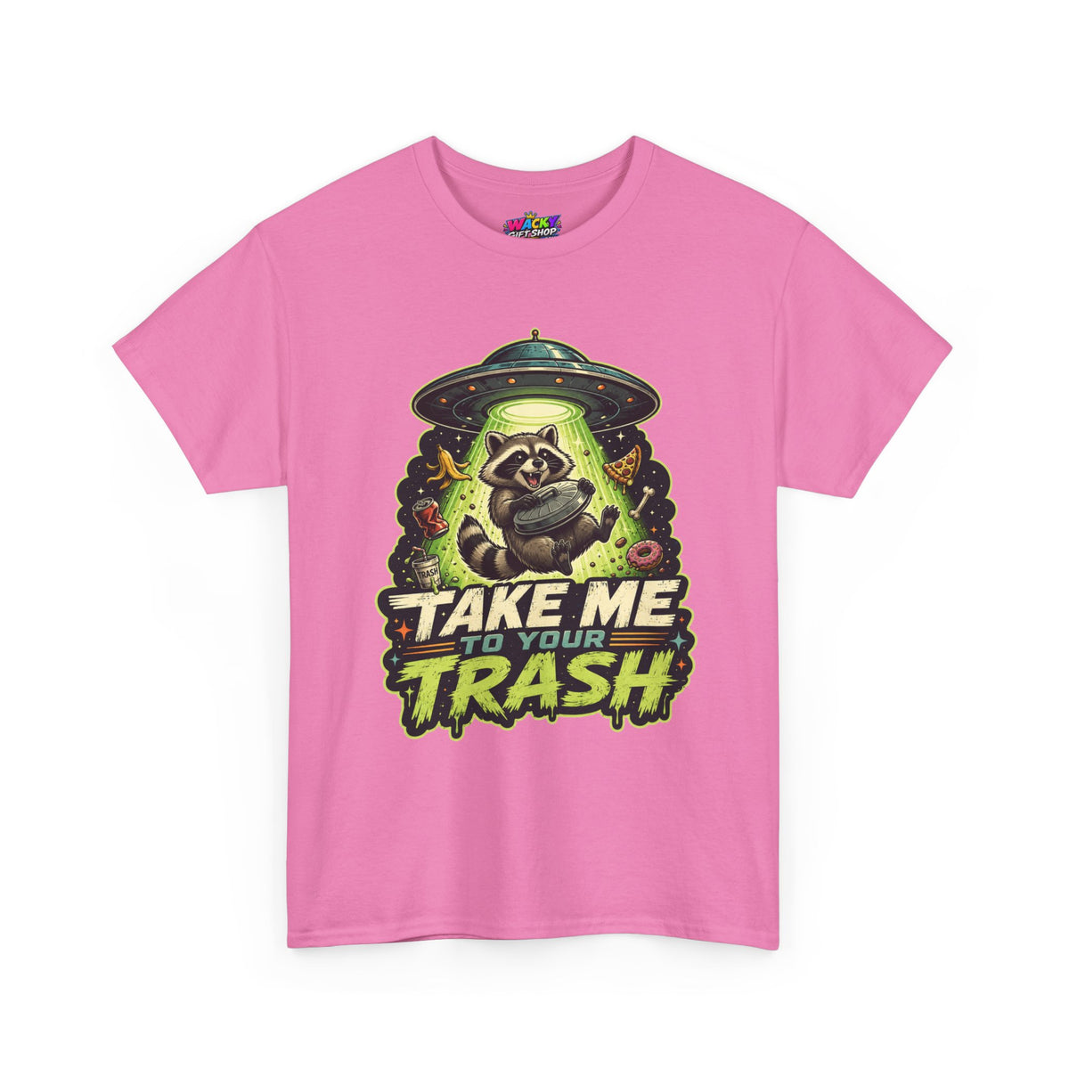 Take Me to Your Trash Raccoon T-Shirt