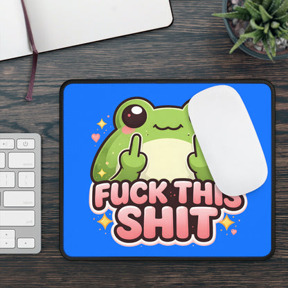Cute Frog "F*** This S***" Mouse Pad