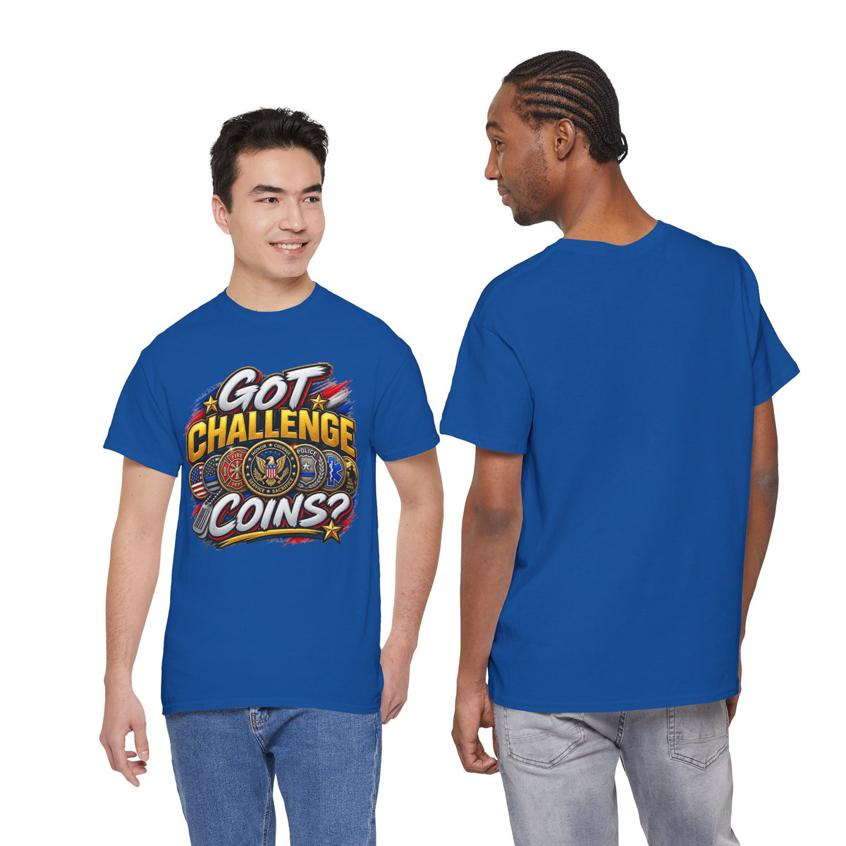 Got Challenge Coins? First Responder & Military T-Shirt