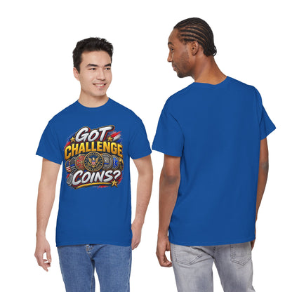 Got Challenge Coins? First Responder & Military T-Shirt