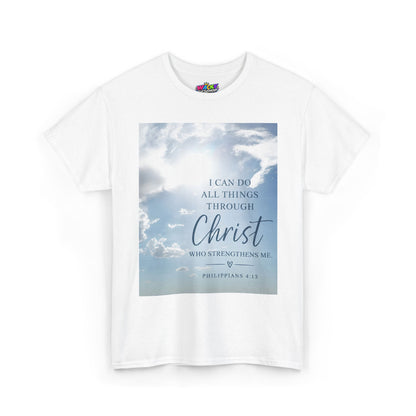 I Can Do All Things Through Christ Philippians 4:13 T-Shirt