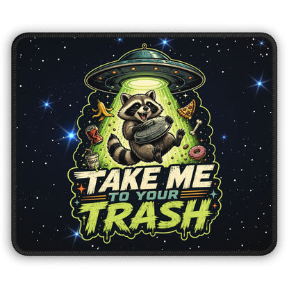 Take Me To Your Trash Mouse Pad