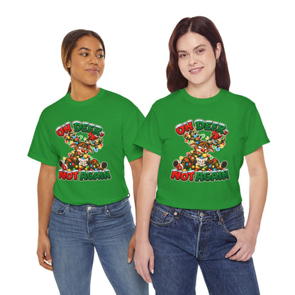 Oh Deer, Not Again Christmas T-Shirt