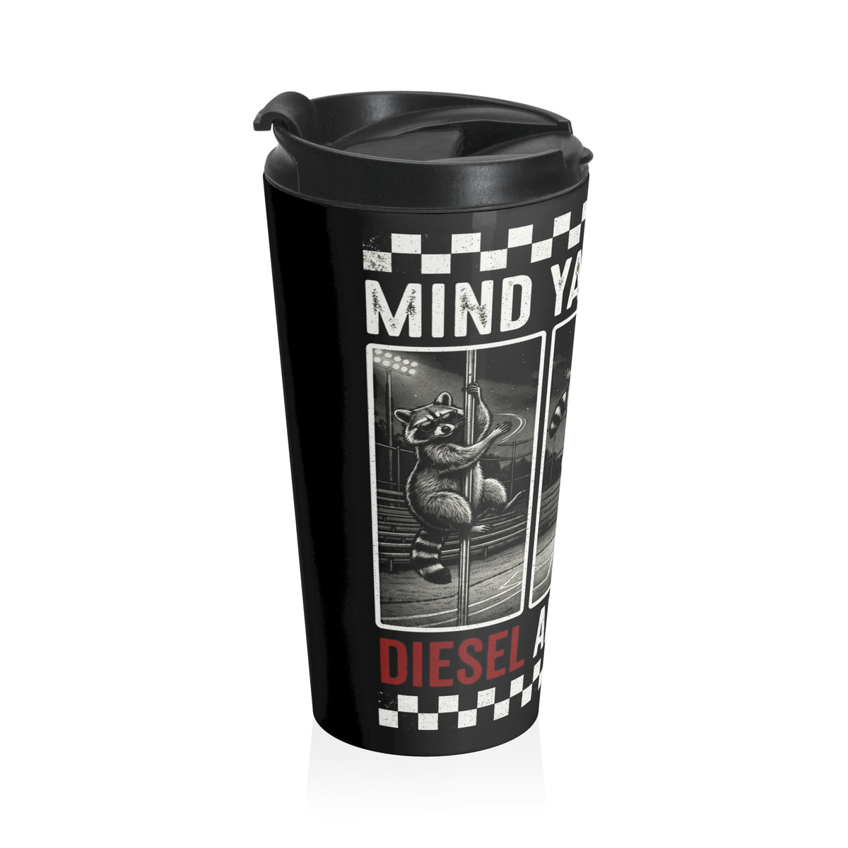 Raccoon Pole Dancing “Mind Ya Business” Stainless Steel Travel Mug