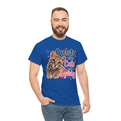 Ocelots Are Cute and Squishy T-Shirt