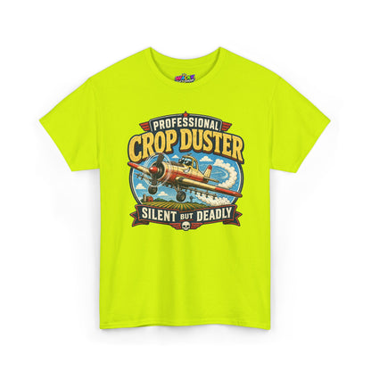 Professional Crop Duster Silent But Deadly T-Shirt