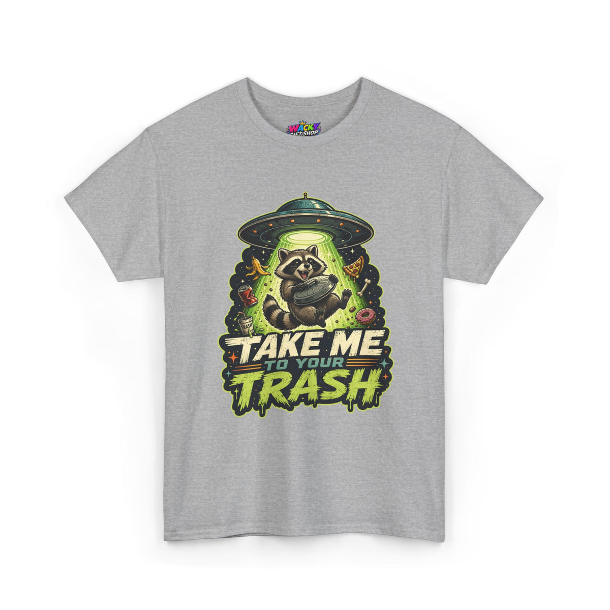Take Me to Your Trash Raccoon T-Shirt