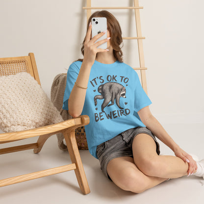 It’s OK to Be Weird Raccoon T-Shirt