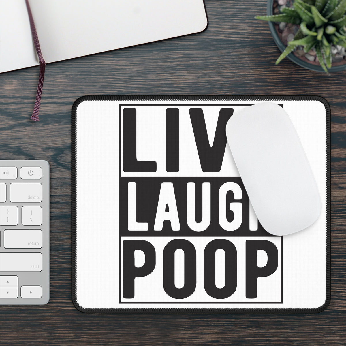 Live Laugh Poop Mouse Pad